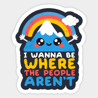I wanna be where the people aren't Sticker